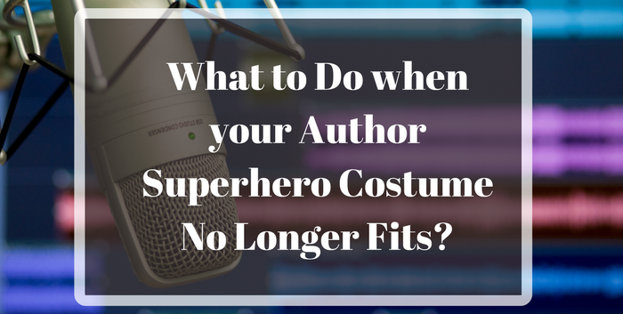 TAB093: What Should You Do when your Author Superhero Costume No Longer Fits?