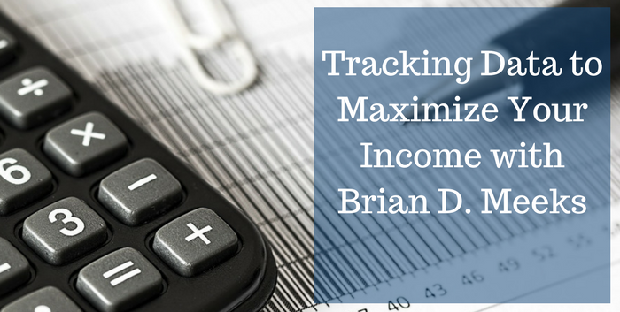 TAB106: Tracking Data to Maximize Your Income with Brian D. Meeks