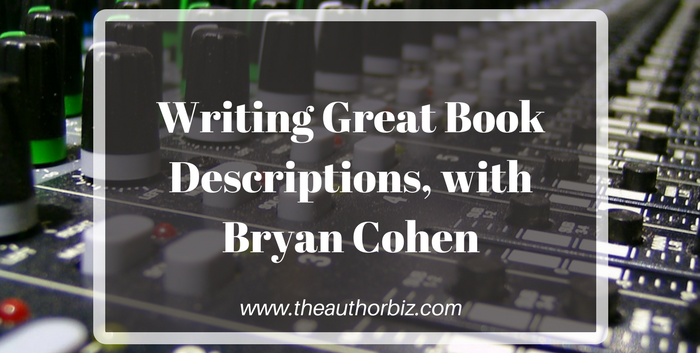 TAB109: Writing Great Book Descriptions, with Bryan Cohen