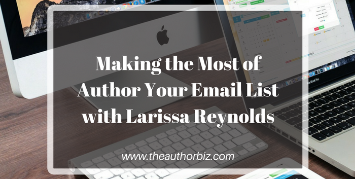 TAB114: Making the Most Your Author Email List with Larissa Reynolds