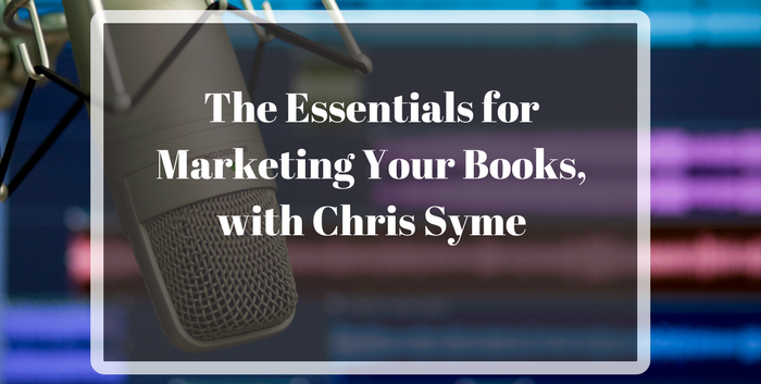 TAB118: The Essentials for Marketing Your Books, with Chris Syme