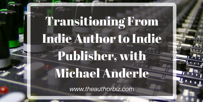 TAB126: Transitioning From Indie Author to Indie Publisher, with Michael Anderle