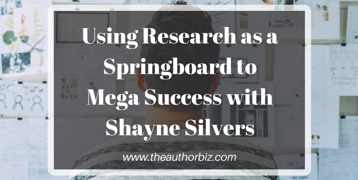 TAB129: Using Research as a Springboard to Mega Success with Shayne Silvers